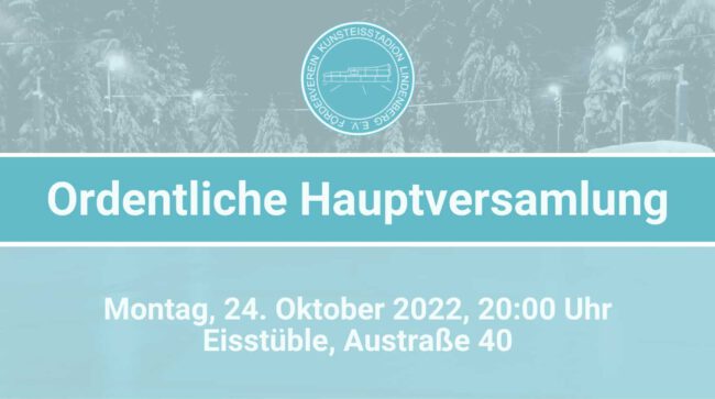Ankündigung der ordentlichen Hauptversammlung am 24. Oktober 2022 um 20 Uhr im Eisstüble, Austrasse 40.