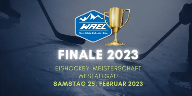 Eishockey-Finale 2023 der West Allgäu Eishockey Liga am 25. Februar. Pokal und WAEL-Logo im Bild.