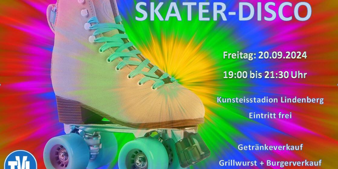 Buntes Poster zur Skater-Disco am 20.09.2024 mit Rollschuh, TVL-Logo, Ort und Uhrzeit im Kunsteisstadion Lindenberg.
