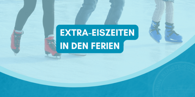 Drei Personen schlittschuhlaufen auf der Eisfläche, Text betont Extra-Eiszeiten in den Ferien.