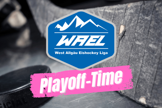 Hockeyschläger und Puck, darüber das WAEL-Logo der West Allgäu Eishockey Liga, Schriftzug "Playoff-Time".