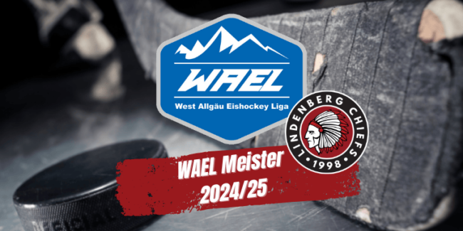 Das Bild zeigt das WAEL-Logo, einen Eishockeyschläger, Puck und das Lindenberg Chiefs-Logo, mit "WAEL Meister 2024/25".